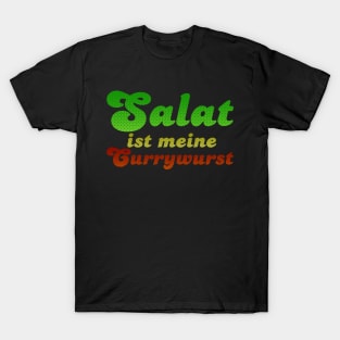 Salat ist meine Currywurst T-Shirt